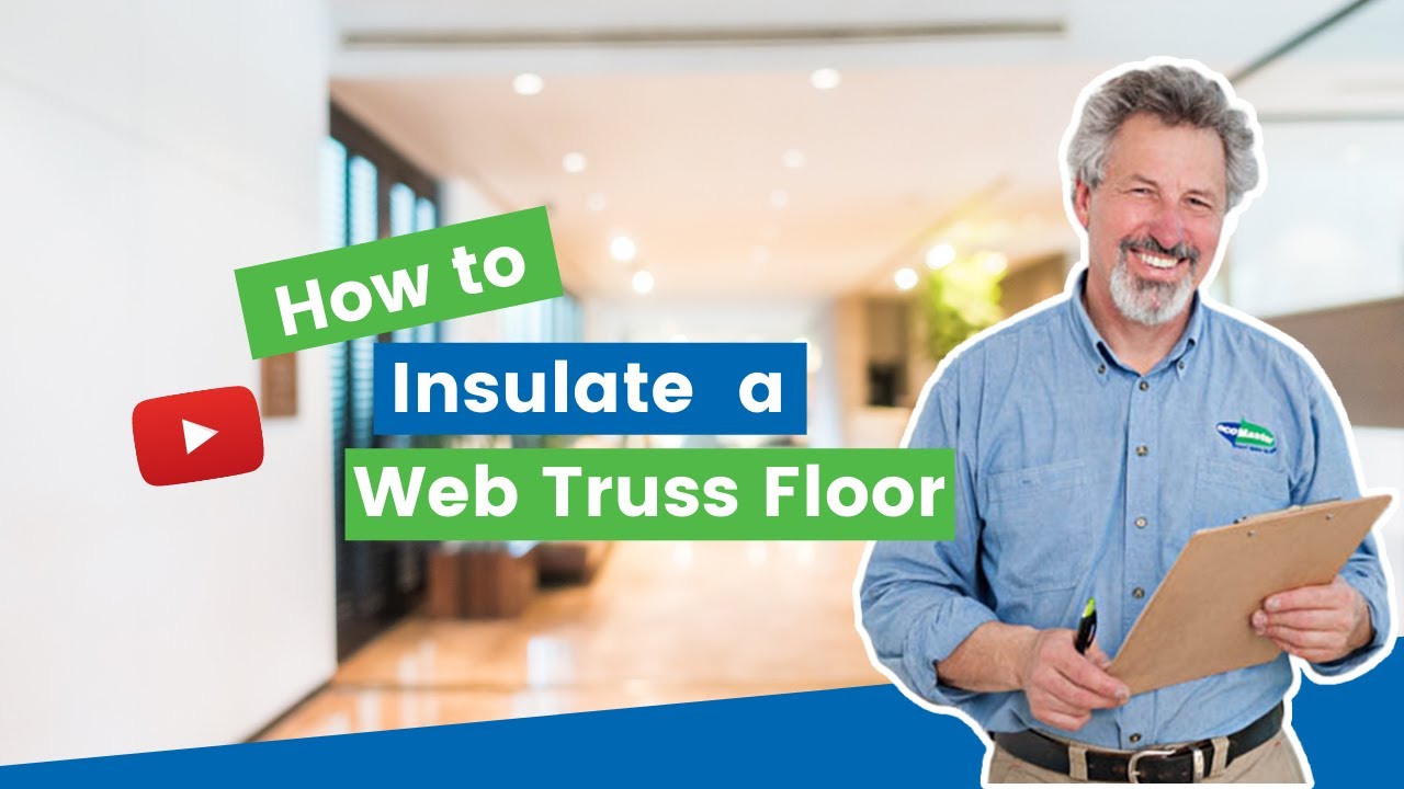 How to Insulate a Web Truss Floor
