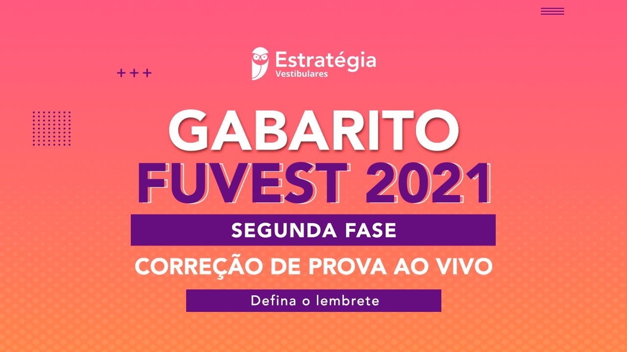 Gabarito FUVEST 2021 – 2ª fase - 2° dia - Correção de prova ao vivo