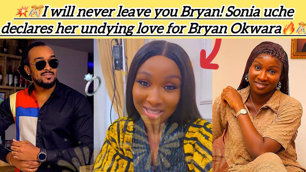 🎊💥”Love In The Air As Sonia Uche Proclaims Her Love Towards Bryan Okwara”🔥 #soniauchetv 