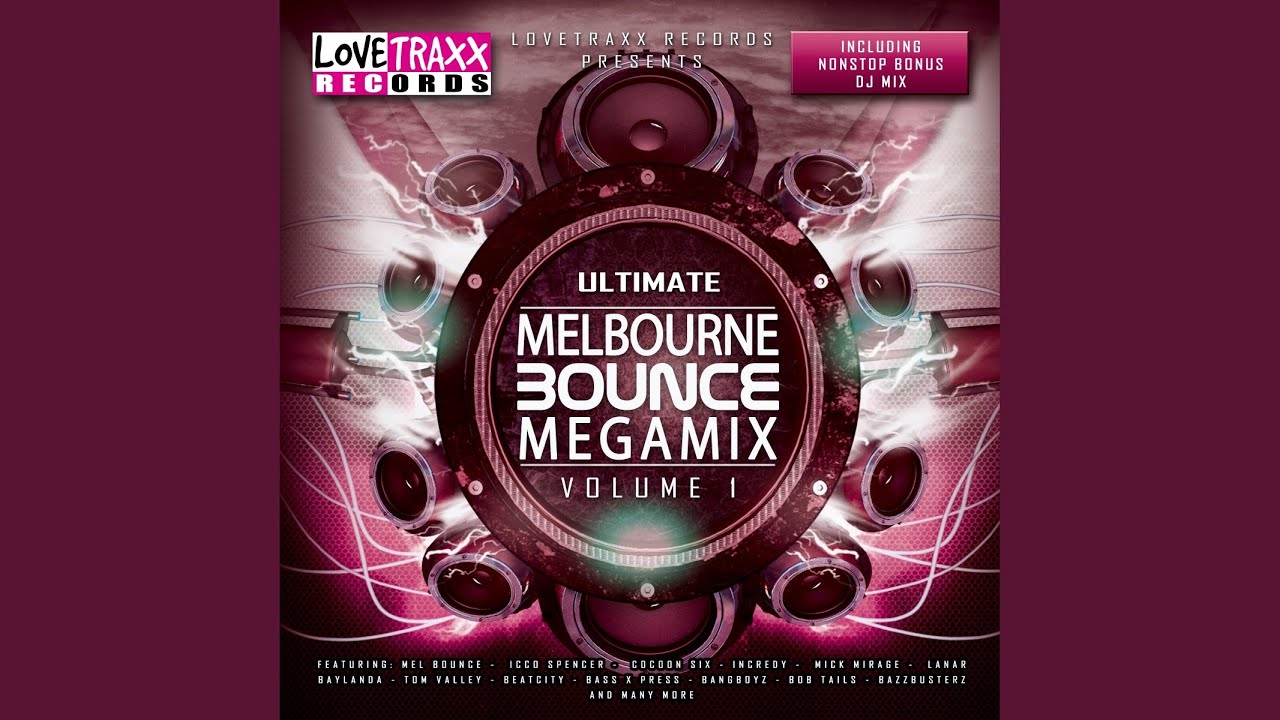 Ultimate Melbourne Bounce Megamix, Vol. 1 (Nonstop Bonus DJ Mix)