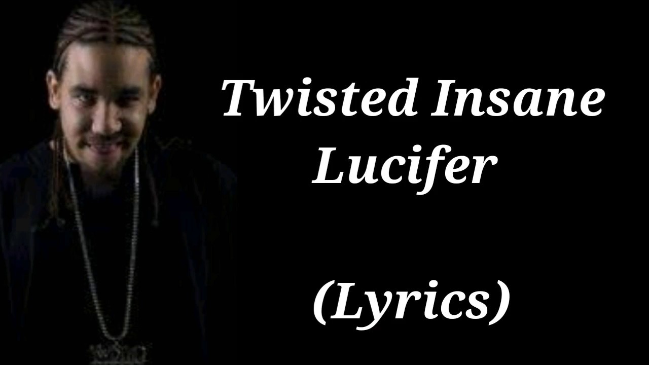 Lucifer - Twisted Insane | Lyrics