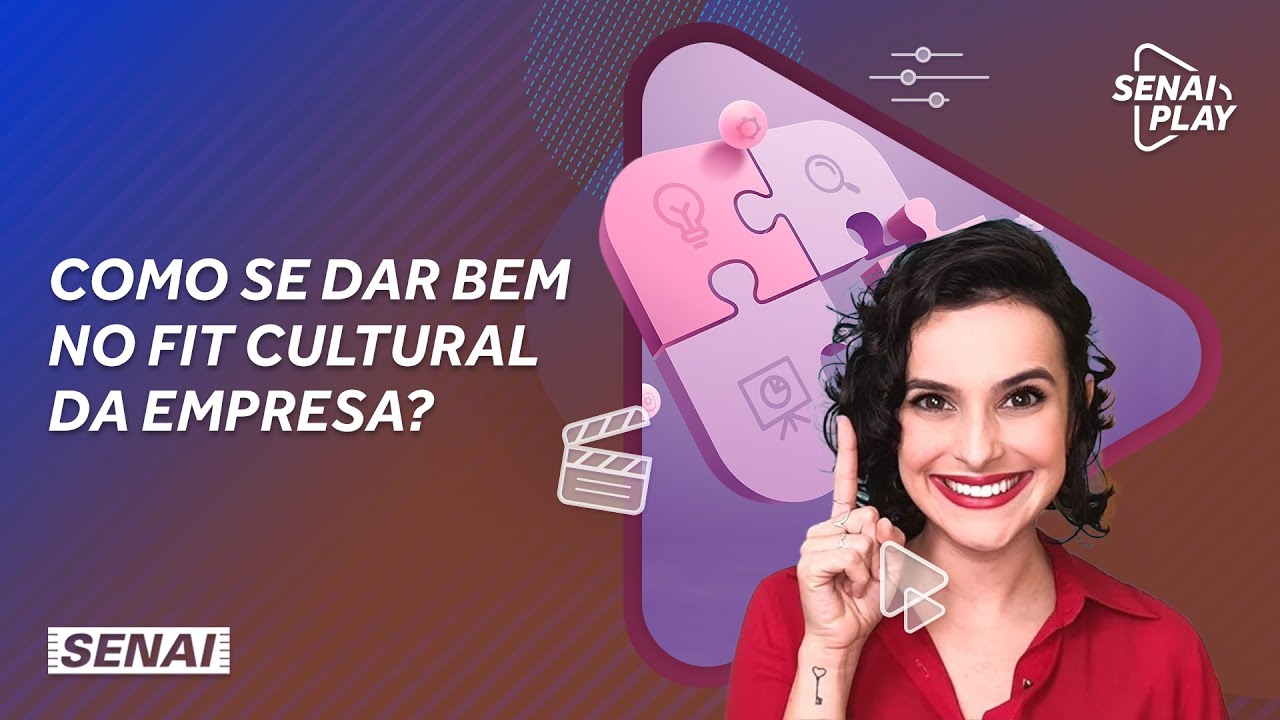 Como se dar bem no Fit Cultural da empresa? | SENAI Play