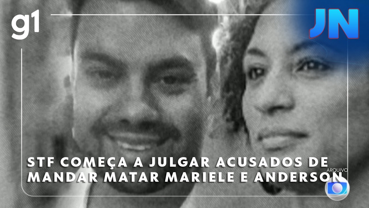 Jornal Nacional: Primeira Turma do STF começa a julgar acusados de mandar matar Marielle e Anderson