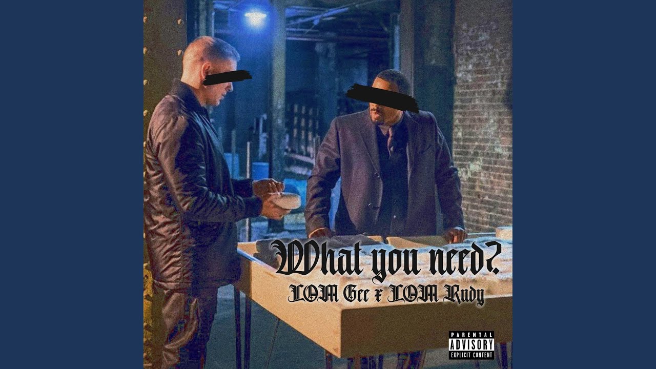 What you need? (feat. LOM Rudy)