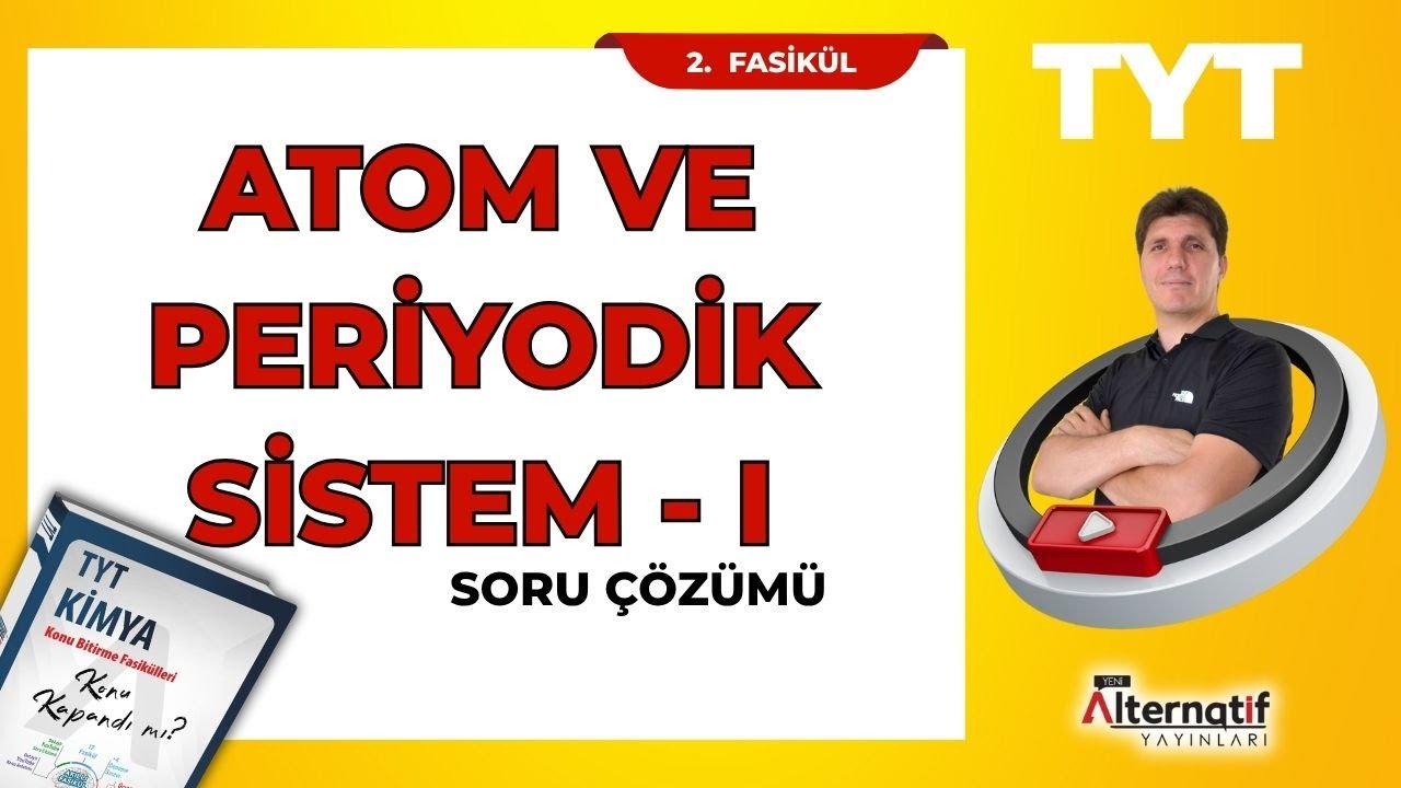 Atomun Yapısı ve Atom Türleri Soru Çözümü | TYT Kimya | Alternatif Yayınları (2.Fasikül)| YKS 2026