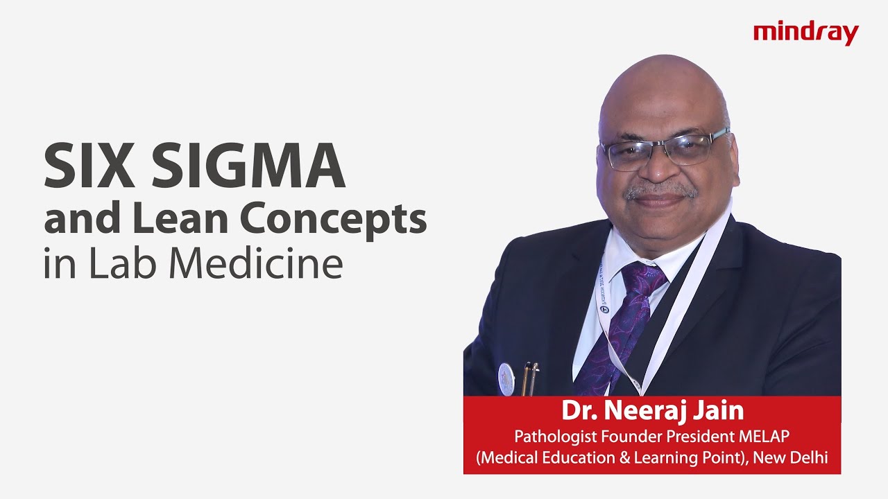 Six Sigma and Lean Concepts in Lab Medicine | Dr Neeraj Jain | MELAP Foundation