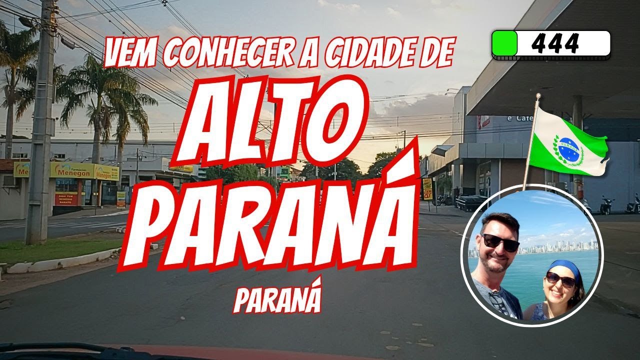 444 🔴ALTO PARANÁ PR | Como é a cidade de Alto Paraná no Paraná?