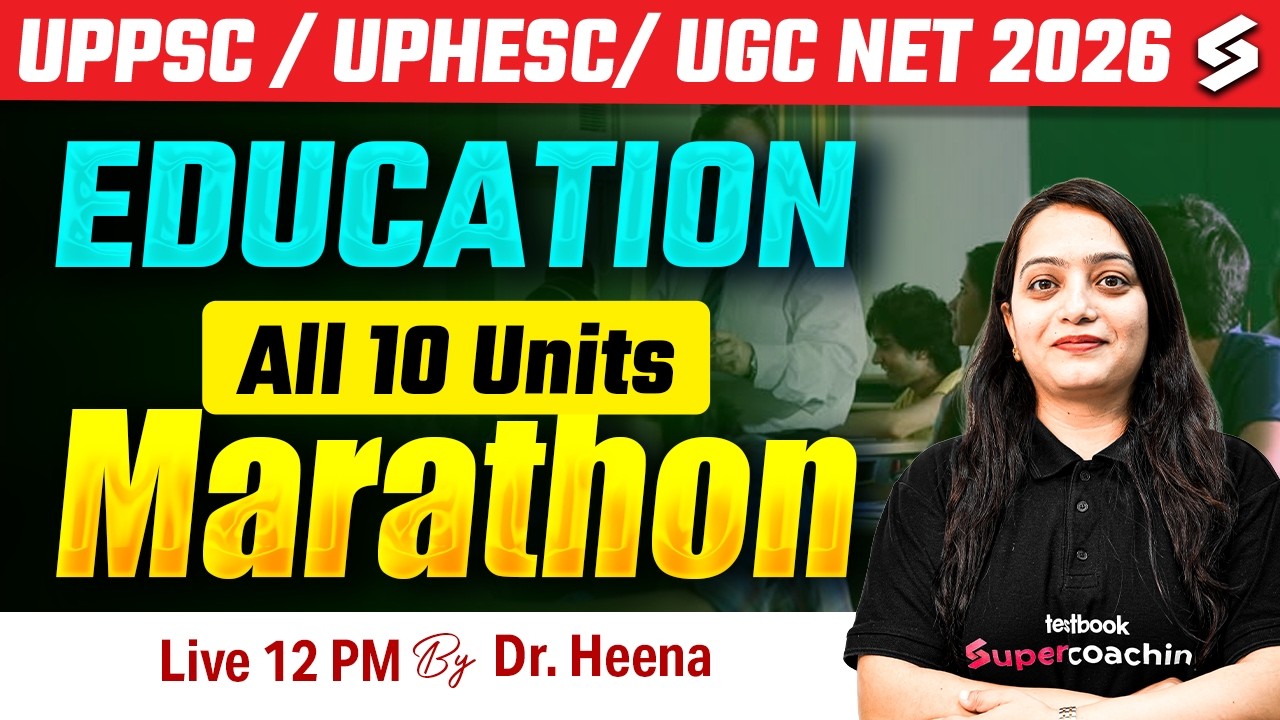 UGC NET/UPPSC/UPHESC Assistant Professor Education Marathon Class | UGC NET Education By Heena Mam