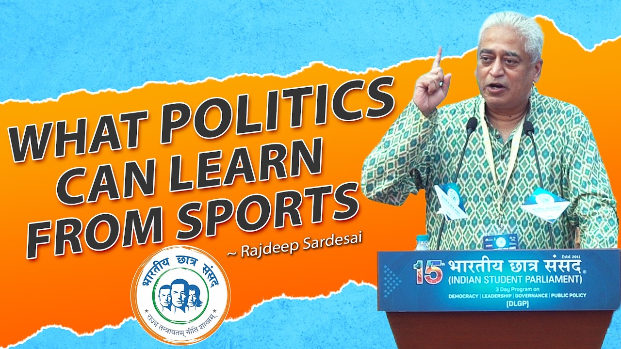 Speech by Sh. Rajdeep Sardesai | 15th Bharatiya Chhatra Sansad | What Politics Can Learn from Sports