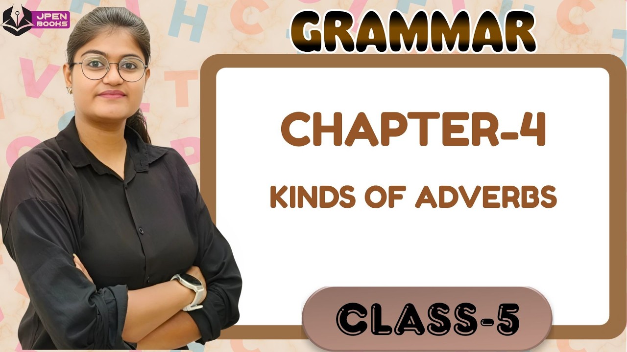JPEN BOOKS | GRAMMAR-5 | CH-4 : KINDS OF ADVERBS