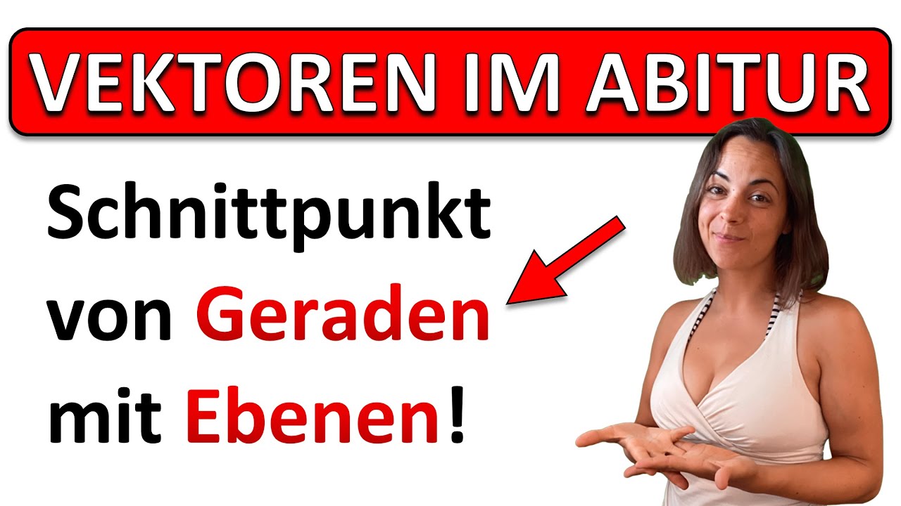 Vektorrechnung Abitur! | Schnittpunkt von Gerade mit Ebene berechnen
