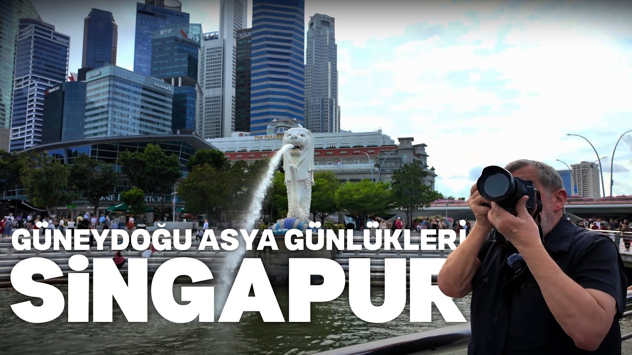 G&uuml;neydoğu Asya G&uuml;nl&uuml;kleri &middot; #1 Singapur &middot; Coşkun Aral Anlatıyor