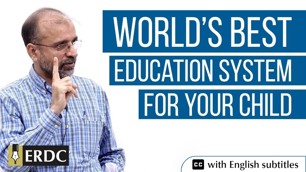 World's Best Education System For Your Child | Salman Asif Siddiqui