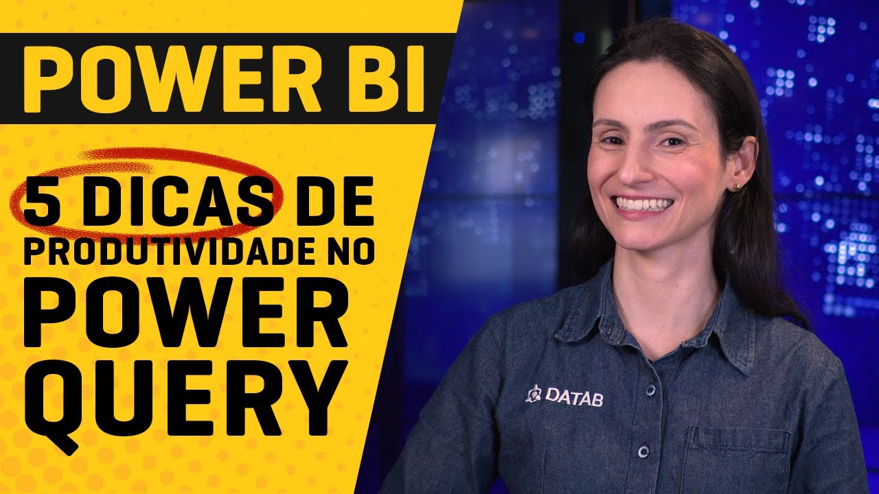 [Power BI] 5 Dicas de Produtividade no Power Query