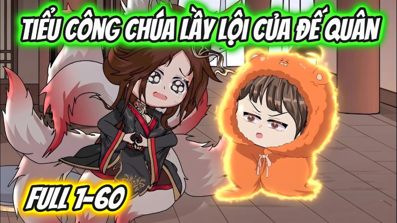 Tiểu Công Chúa Lầy Lội Của Đế Quân Full 1-60 | Hoa Vietsub