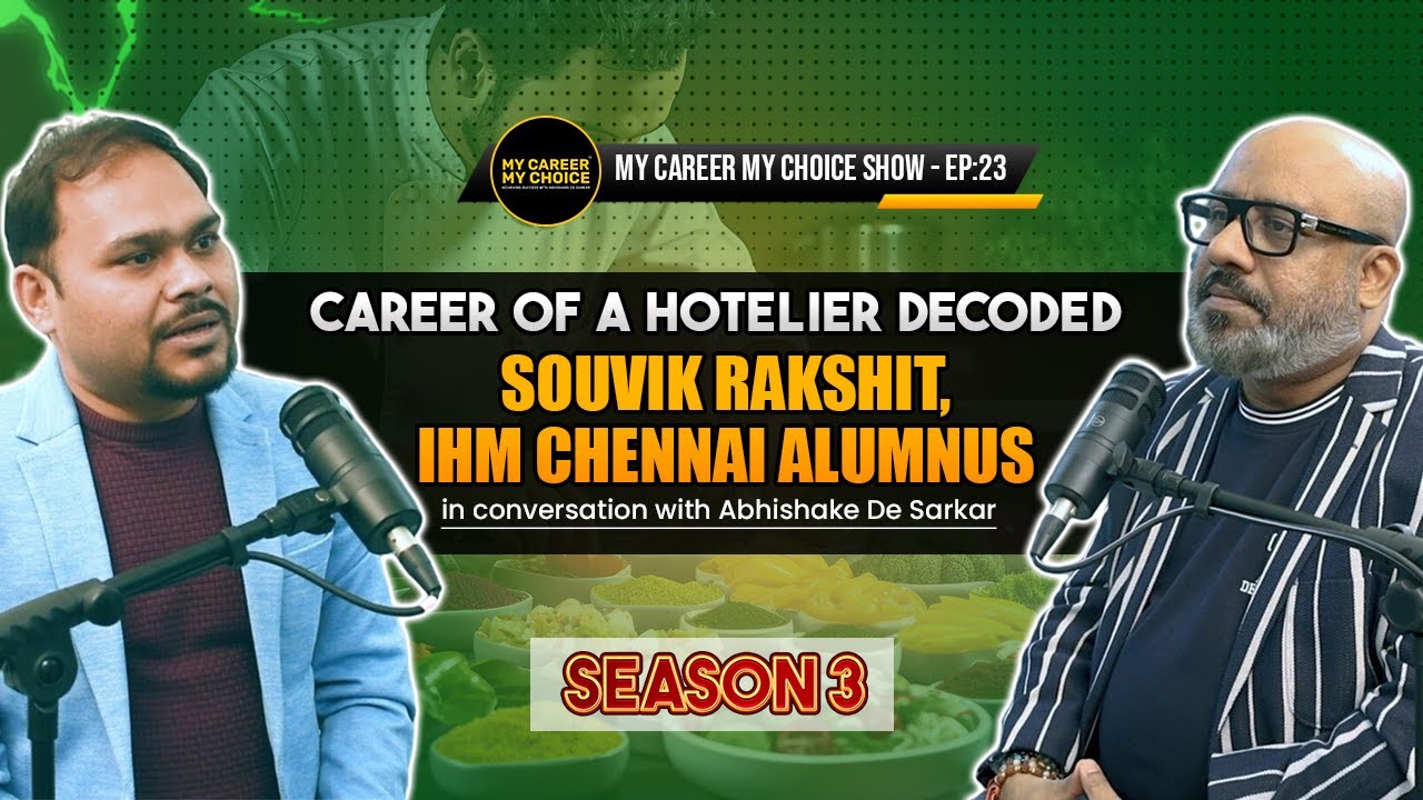Career of a Hotelier Decoded Souvik Rakshit, IHM Chennai Alumnus In conversation with ADS