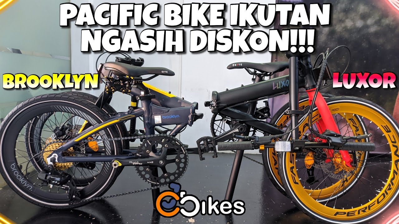 PACIFIC NGEDISKON JUGA! LUXOR & DAHON SYTE BROOKLYN PROMO UP TO 30%!!