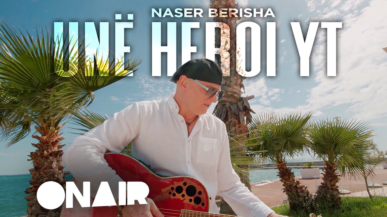 Naser Berisha - Une heroi yt