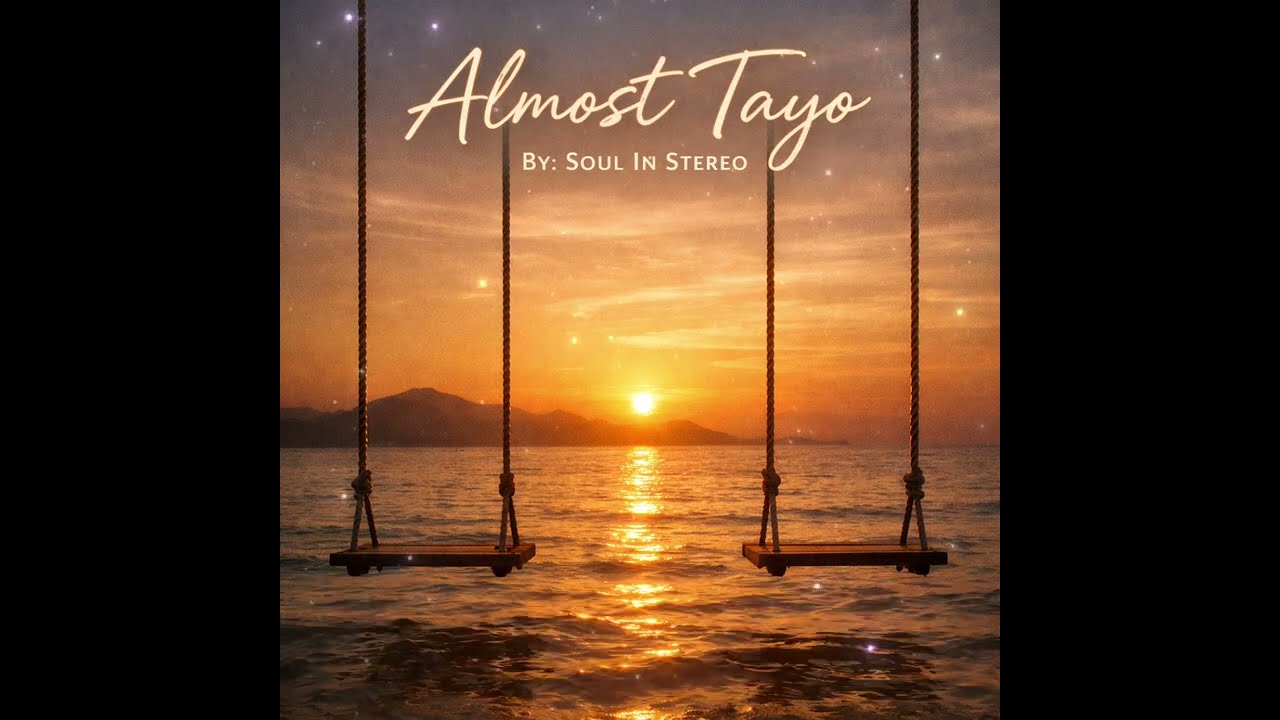 Almost Tayo By:Soul In Stereo | Originally Song ( Official Audio)