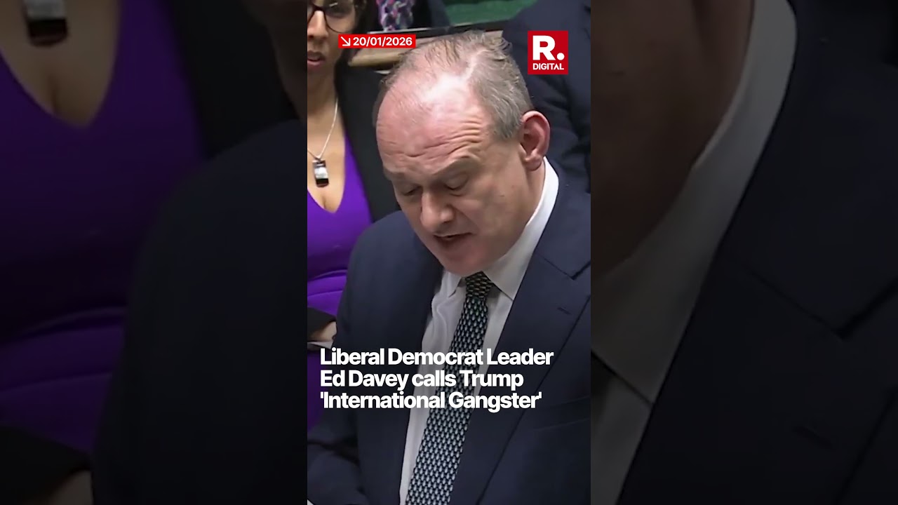 UK Politician Ed Davey Calls Trump 'International Gangster'