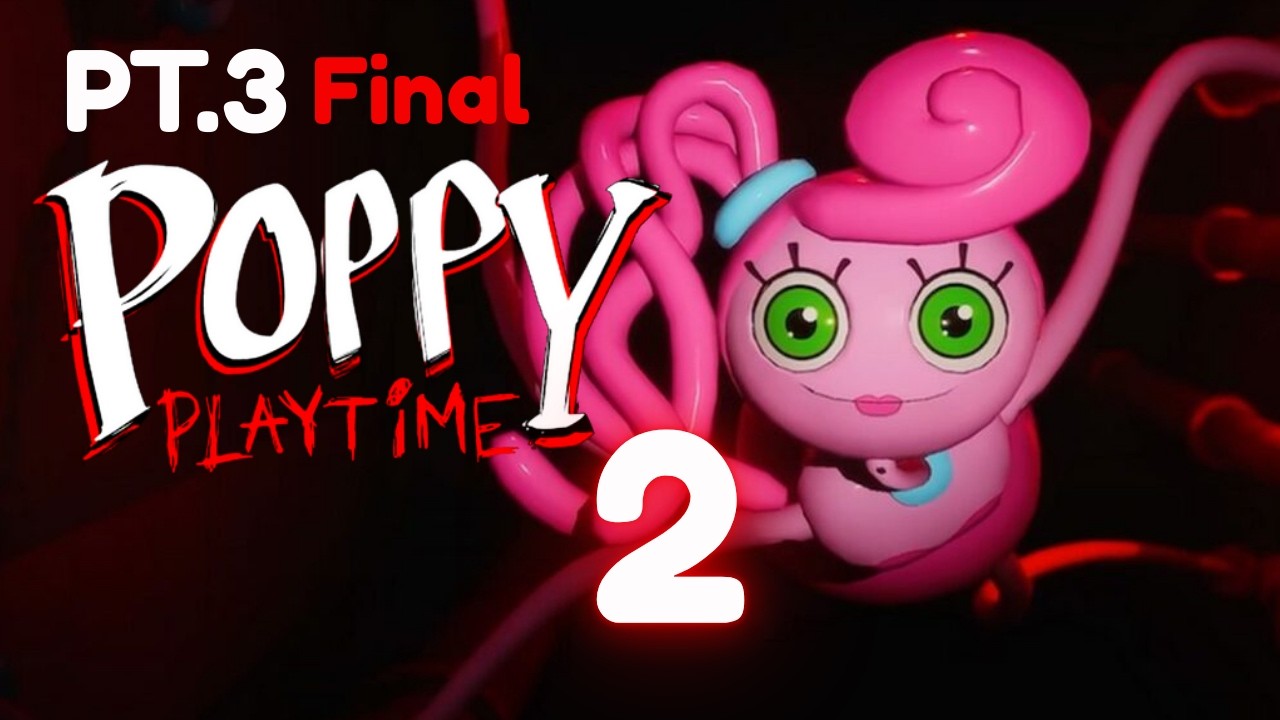 Playthrough - Poppy Playtime 2 pt.3 (Español)