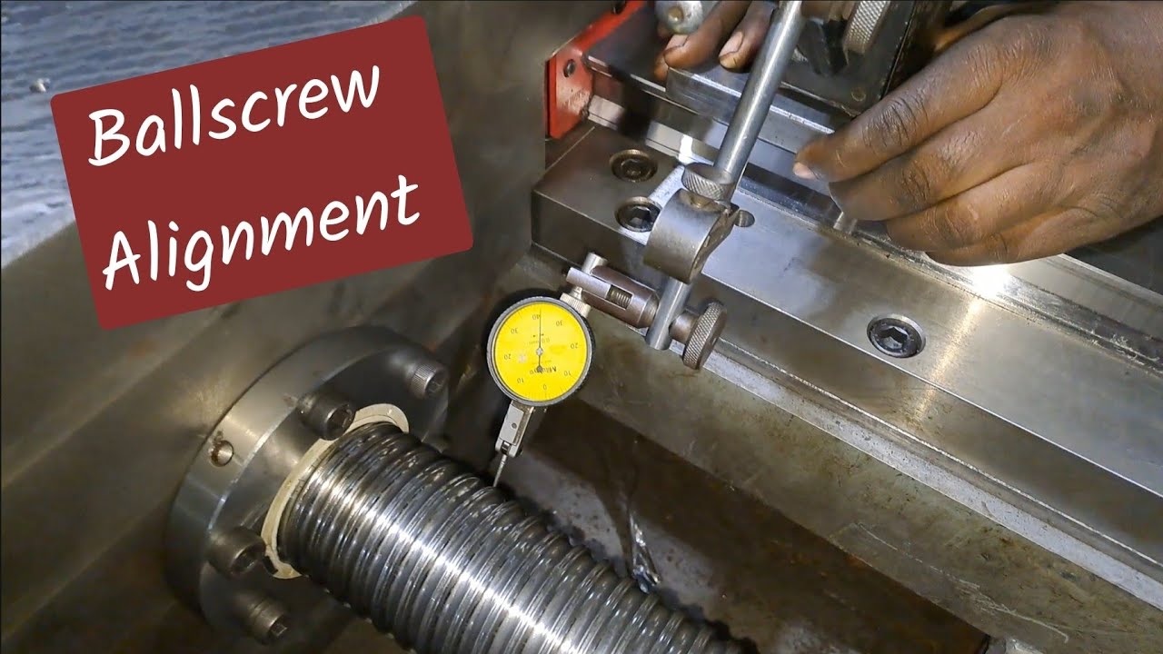 Ballscrew Alignment# machine