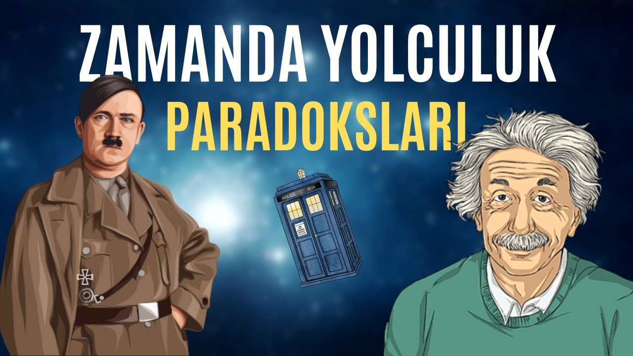 İnsan Algısını Altüst Eden Zamanda Yolculuk Paradoksları - Basitçe Açıklıyoruz!