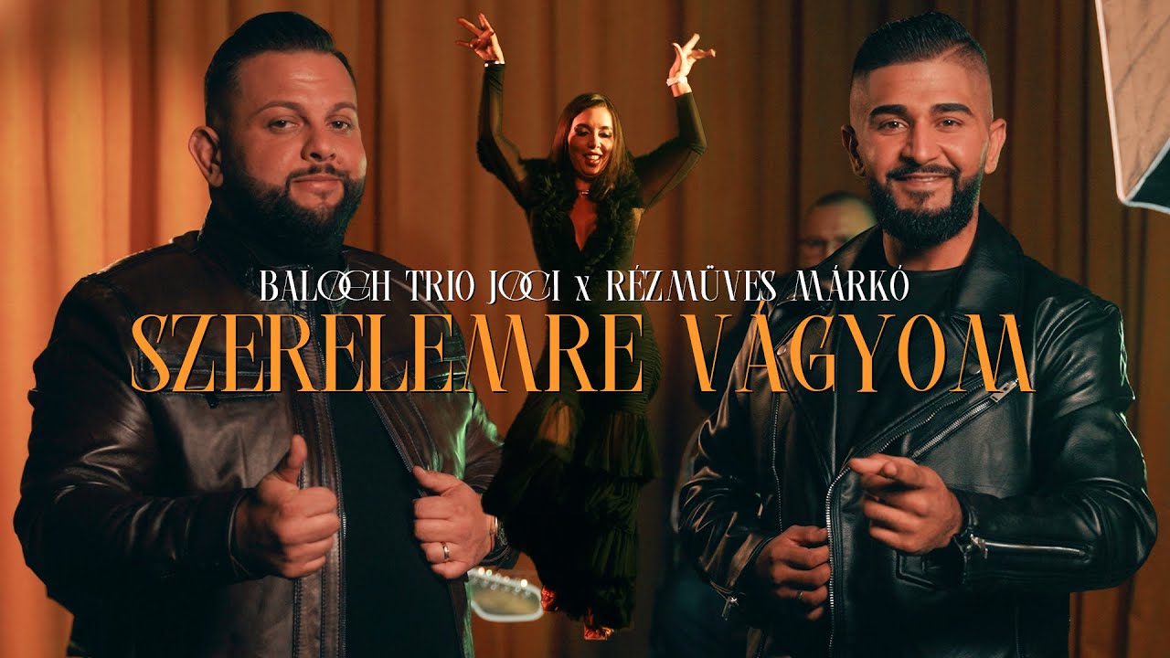 Balogh Trio Joci x R&eacute;zm&uuml;ves M&aacute;rk&oacute; - SZERELEMRE V&Aacute;GYOM /OFFICIAL MUSIC VIDEO 4K/