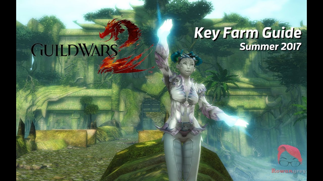 Guild Wars 2- Key Farm Guide 2017 - Rowangrey