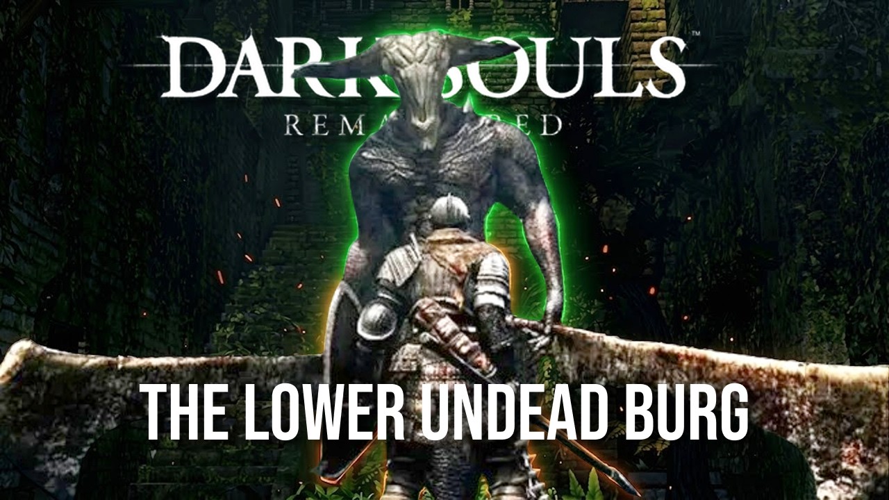 Let's play DARK SOULS REMASTERED - Episode 4 - The Lower Undead Burg