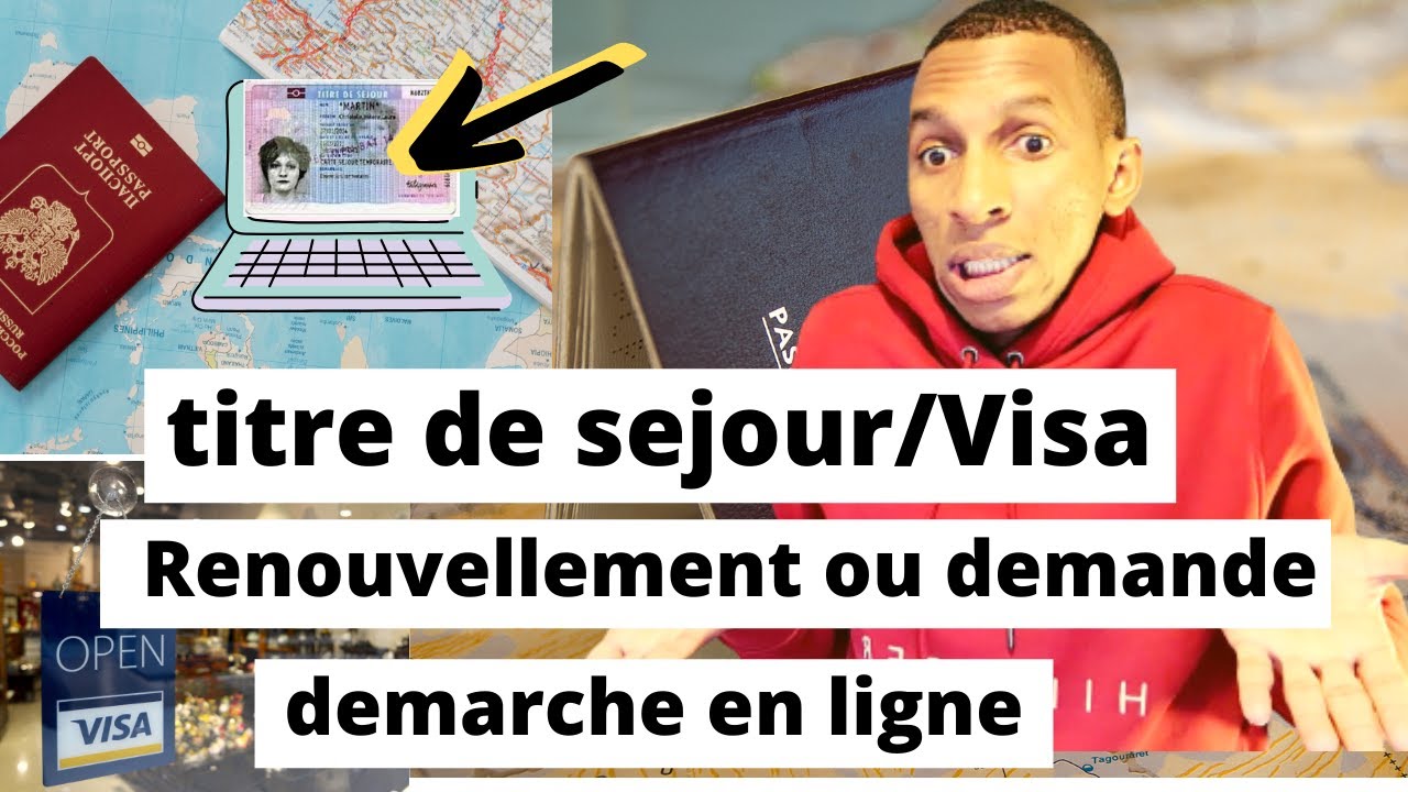 Comment renouveler un titre de séjour en ligne ? Demande de titre de séjour, Visa/Carte de séjour