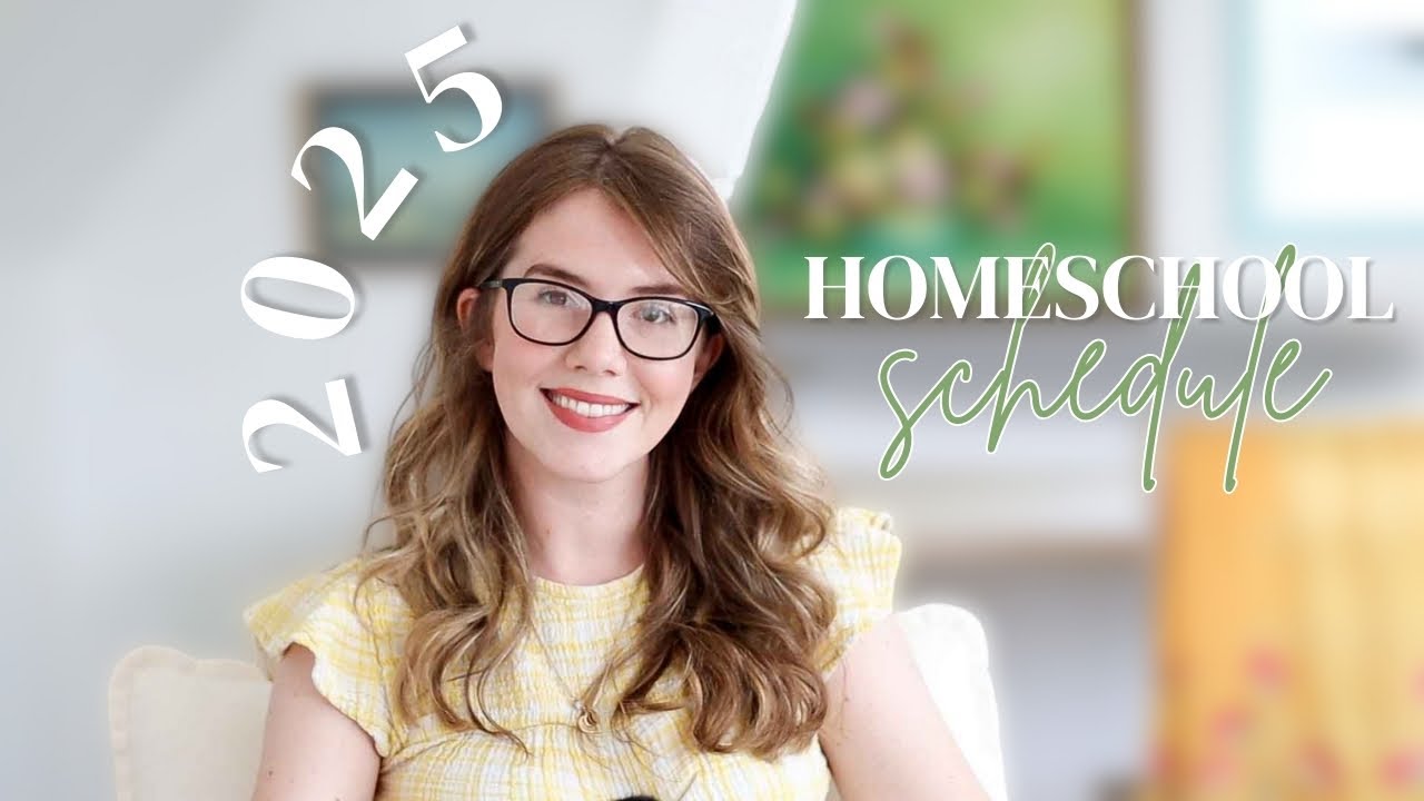 2025 HOMESCHOOL SCHEDULE | Yearly, Weekly & Daily homeschool schedule