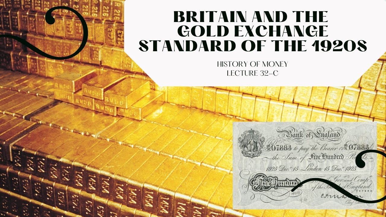 Britain and the Gold Exchange Standard of the 1920s (HOM 32-C)
