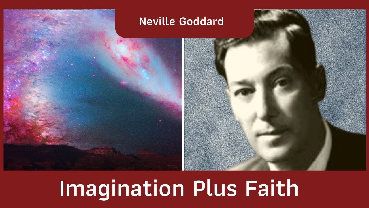 Imagination + Faith : How To Manifest Your Dreams Into Reality! (Neville Goddard) Law of Attraction