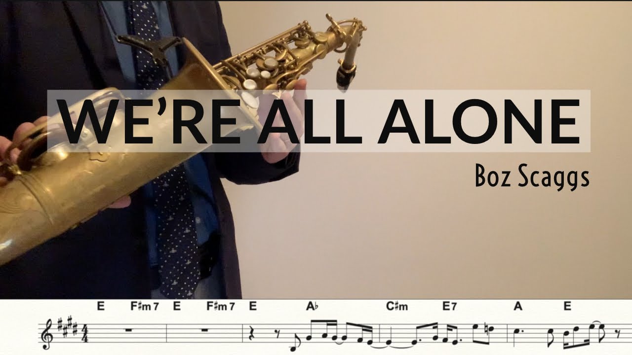 We’re All Alone Sax Cover