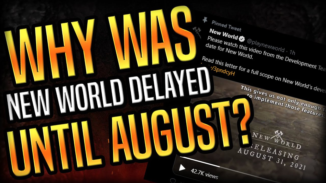 New World Delayed Until AUGUST!? It's Okay!