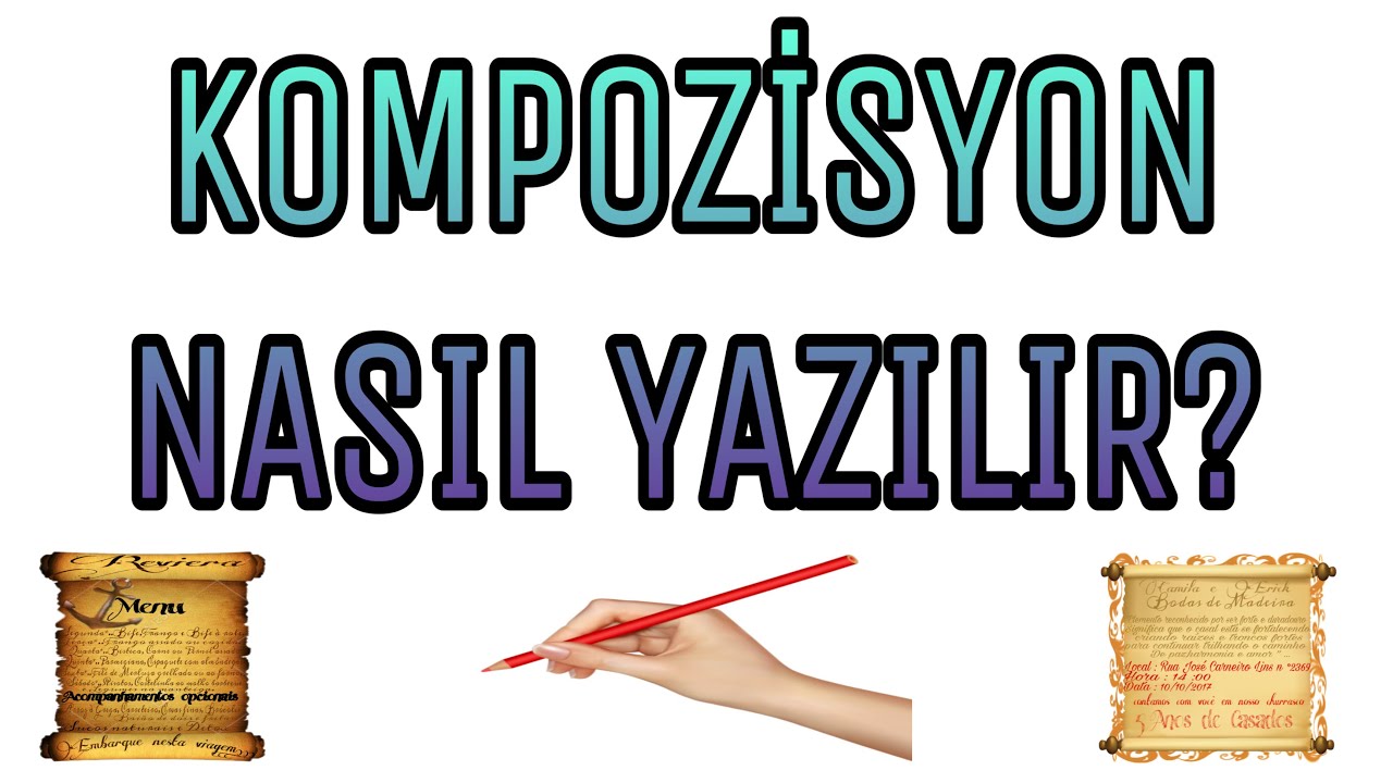 KOMPOZİSYON NASIL YAZILIR?