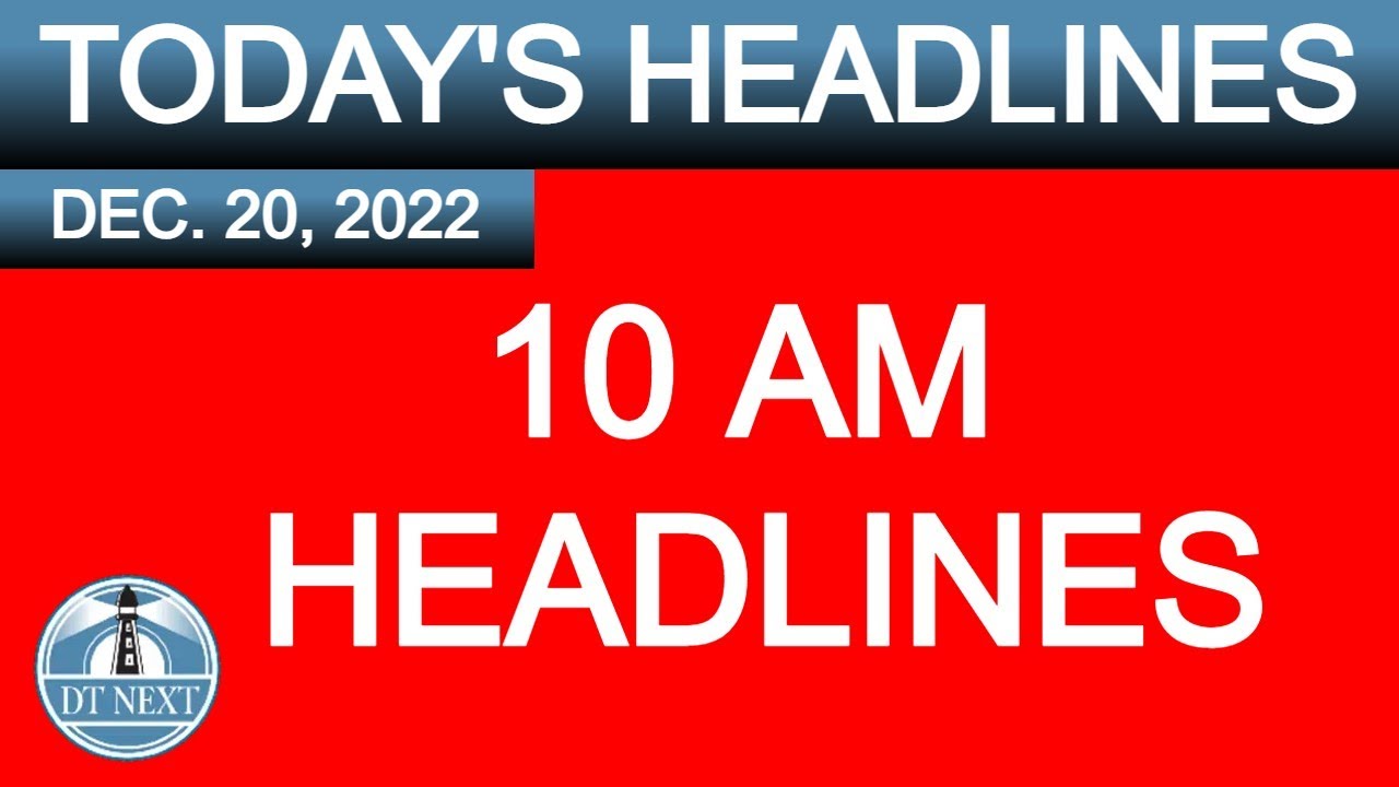 TODAY'S HEADLINES | MORNING HEADLINES | TOP HEADLINES OF THE DAY | DT NEXT