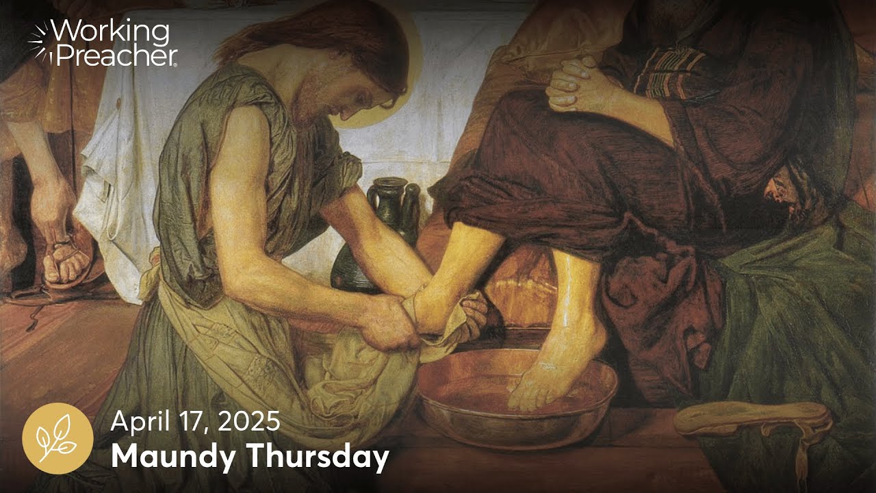 Sermon Brainwave 1017: Maundy Thursday - April 17, 2025