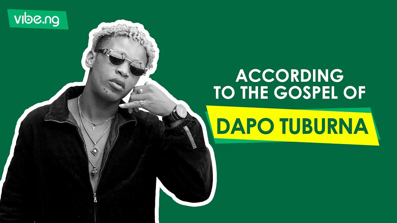 According To The Gospel Of DAPO TUBURNA: 5 Ways To Live Your Best Life - Vibe.ng