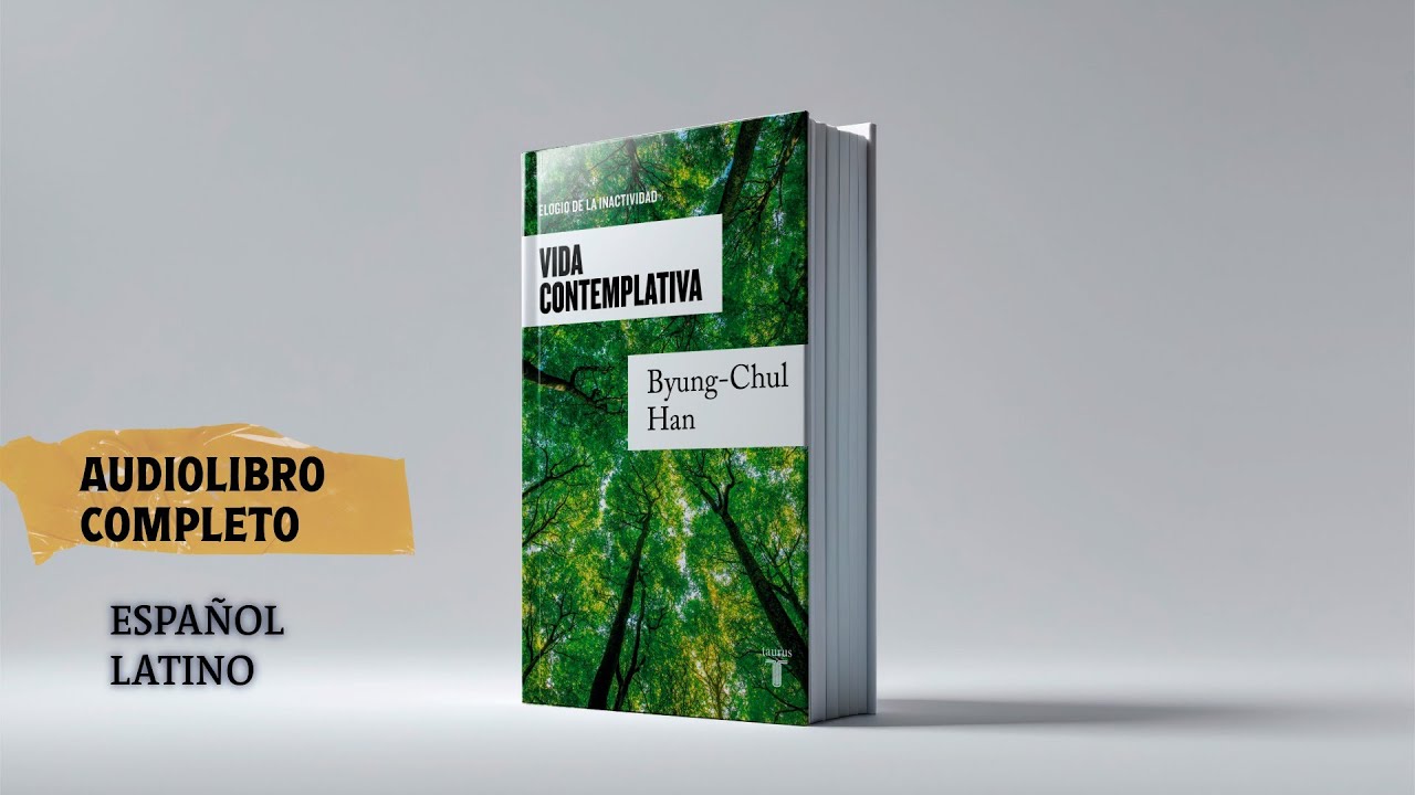 [AUDIOLIBRO] El Vivir más allá del RENDIMIENTO. Vida Contemplativa por Byung-Chul Han.