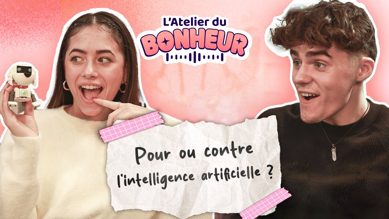 POUR ou CONTRE l'intelligence artificielle ? Feat MATTEO LARZIZE - L'Atelier du Bonheur (E3)