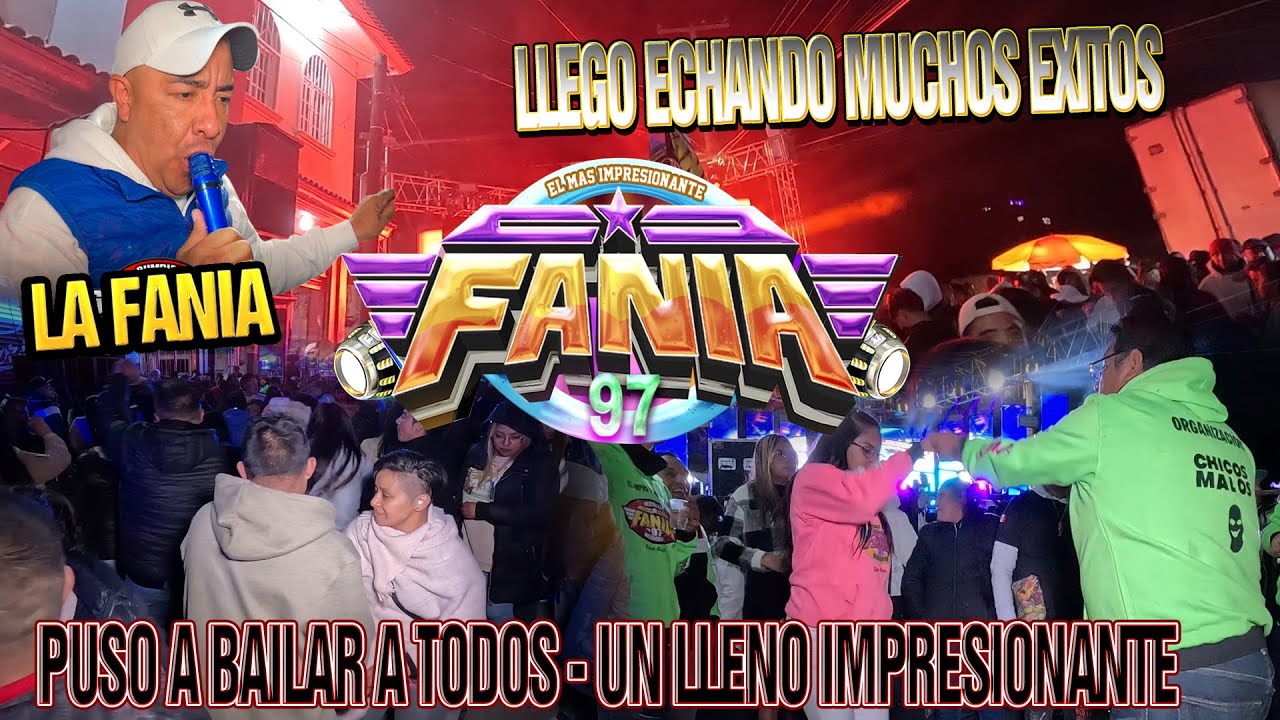 WAO COMO SIEMPRE ASI DE CHINGON TOCO SONIDO FANIA 97 EN SANTA MARIA ACUEXCOMAC