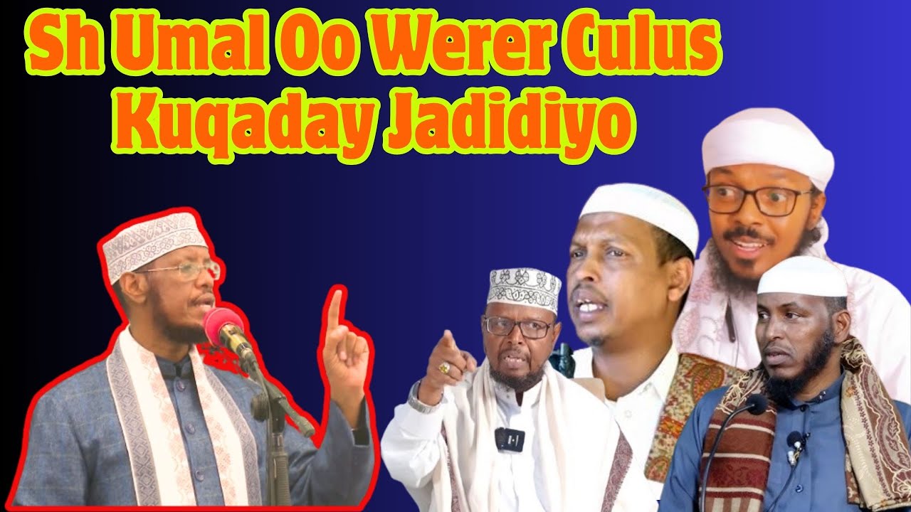 Sh Maxamed Umal Oo Werer Culus Kuqaday Jadidiyo