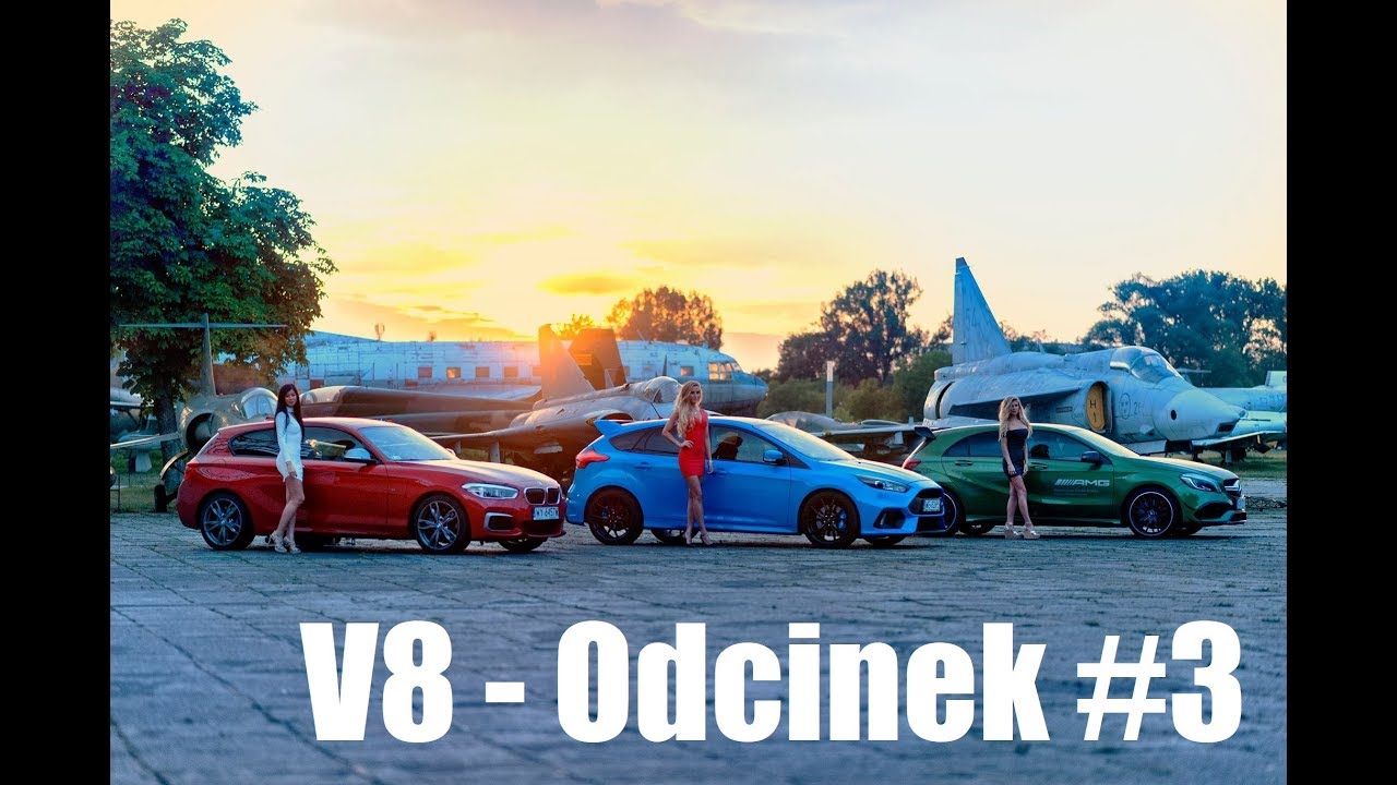 V8 - odcinek #3 / Mega Hatchbacki - Focus RS vs A45 AMG vs M140i