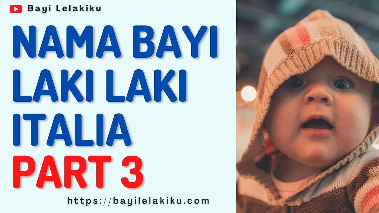 Nama Bayi Laki Laki Italia Terbaik Sepanjang Zaman Part 3