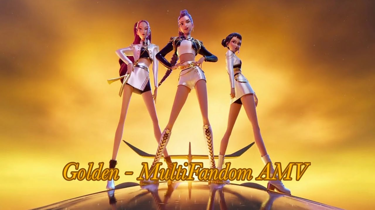 Golden - MultiFandom AMV