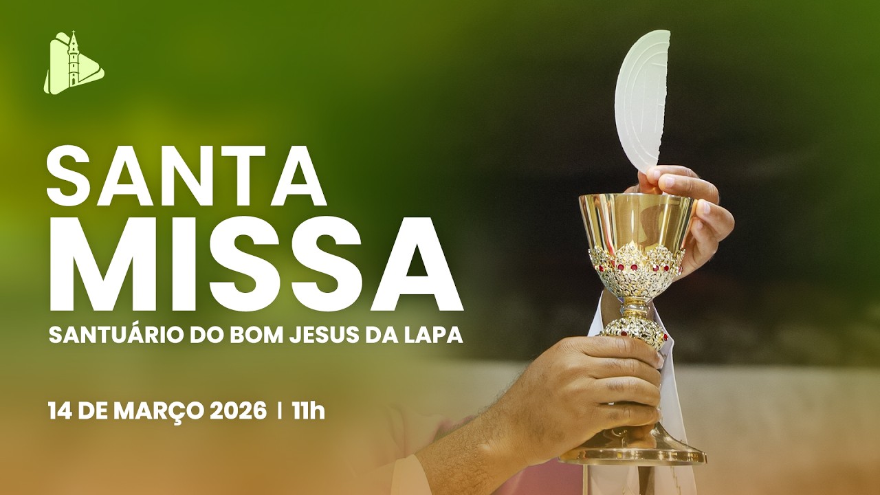 Santa Missa - 11h | Santuário do Bom Jesus da Lapa - 14/03/2026