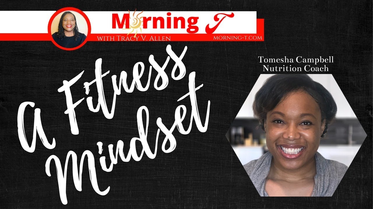A Fitness Mindset| Morning T&trade;