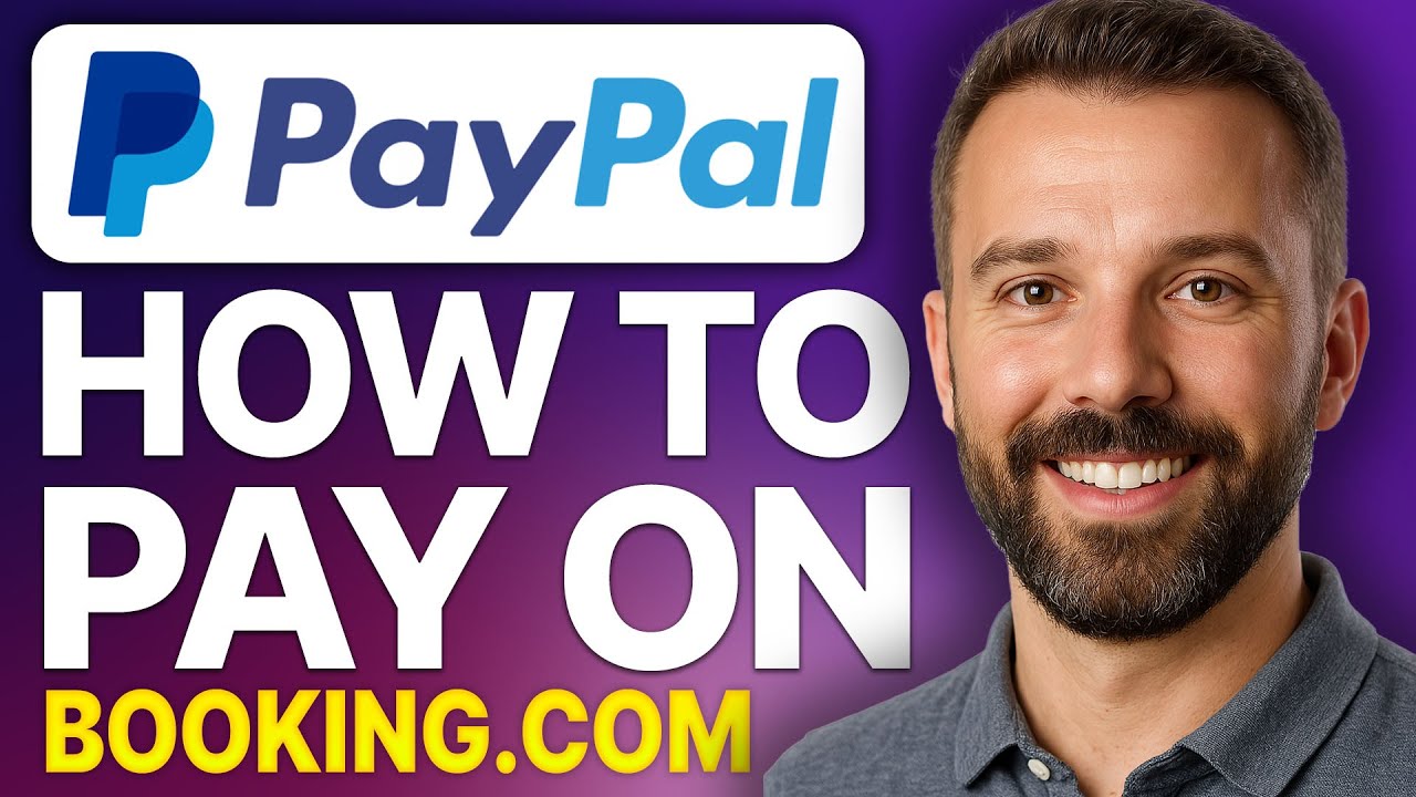 How To Pay With PayPal On Booking.com (2025 Updated Tutorial)